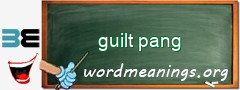 WordMeaning blackboard for guilt pang
